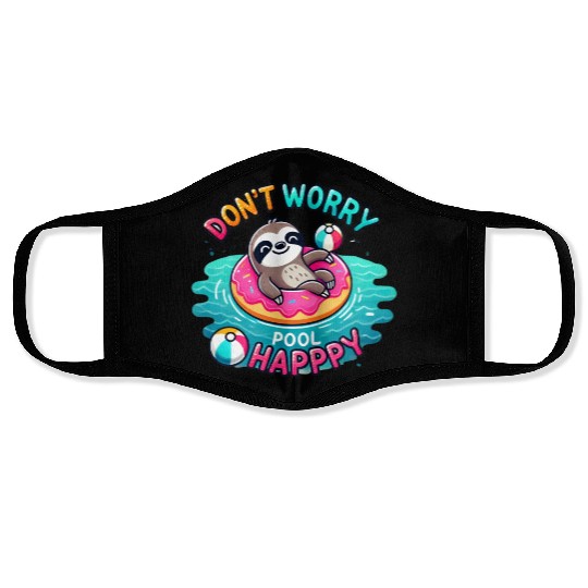 Sloth Don't Worry Pool Happy Face Masks