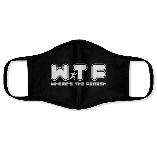 Wtf Wheres The Finish Funny Running Face Masks