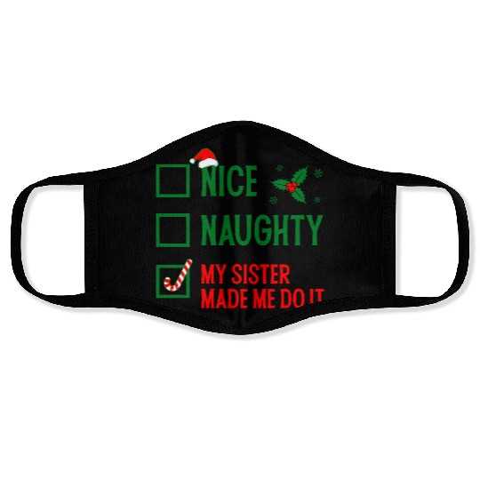 Funny Christmas Checklist "My Sister Made Me Do It Face Masks