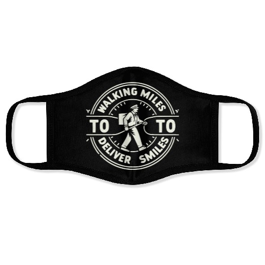 Walking miles to deliver smiles Face Masks