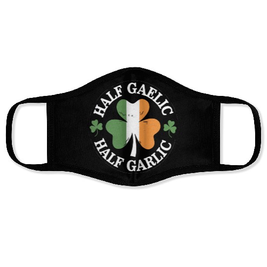 Half Gaelic Half Garlic Irish Italian St. Patrick Face Masks