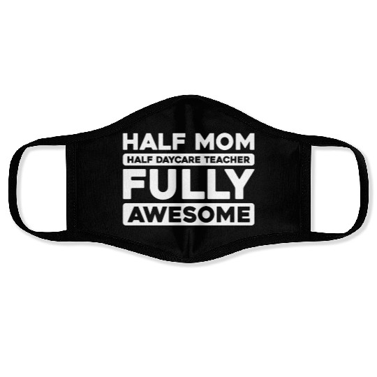 Daycare Teacher Mother Mom Face Masks