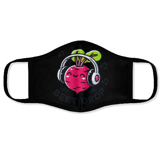 Let The Beet Drop Music Pun Face Masks