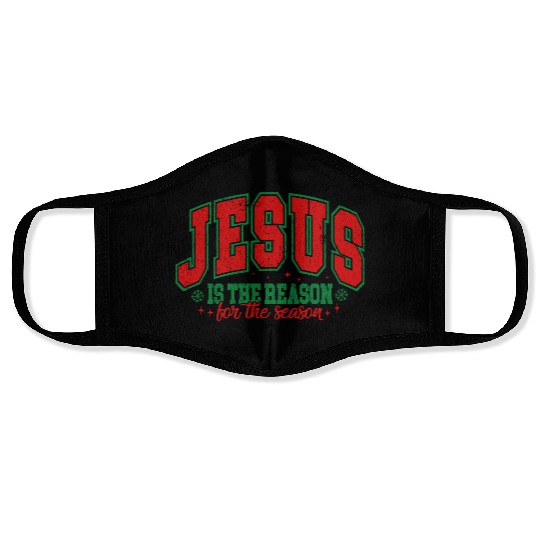 Jesus is the reason for the season Face Masks