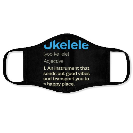 Ukelele Definition Happy Vibes Face Masks