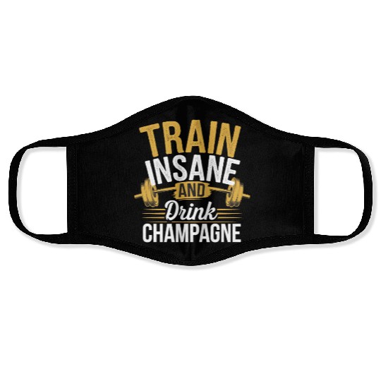 Train Insane And Drink Champagne 5 Face Masks