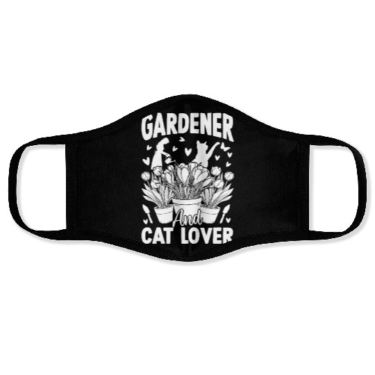 Gardener and cat lover - Gardening Hobby Gardener Face Masks