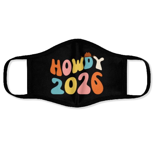 Howdy 2026 funny 2026 NYE Groovy Face Masks
