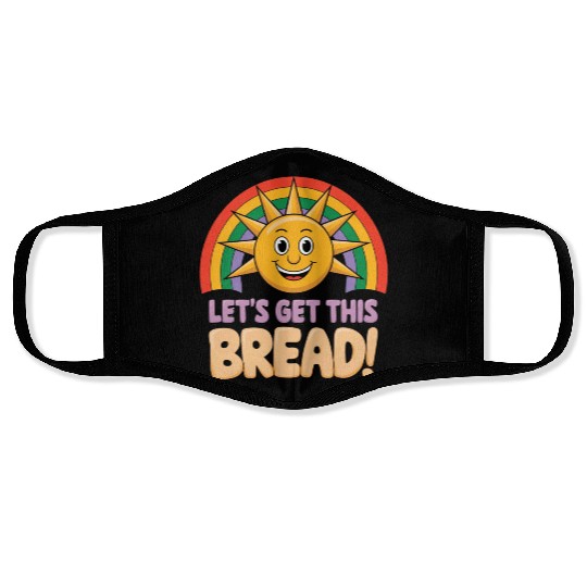 "Let’s Get This Bread" Face Masks
