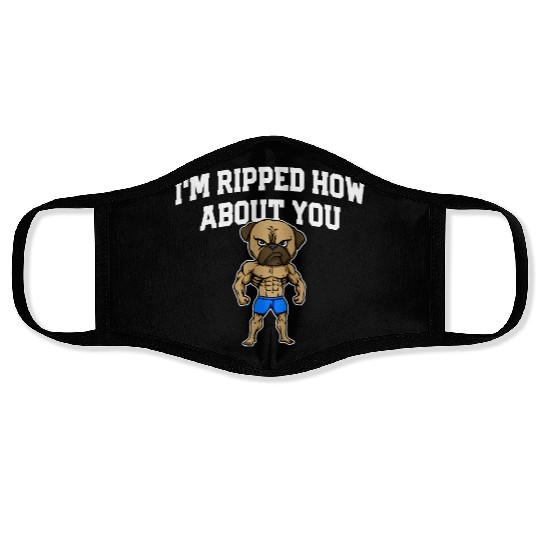 Im Ripped How About You Funny Workout Humor Gym Face Masks