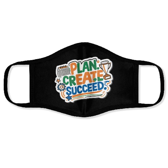 Plan create succeed Face Masks