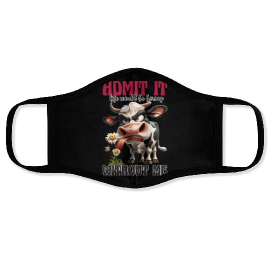 Admit It Funny Cow Attitude Design Face Masks