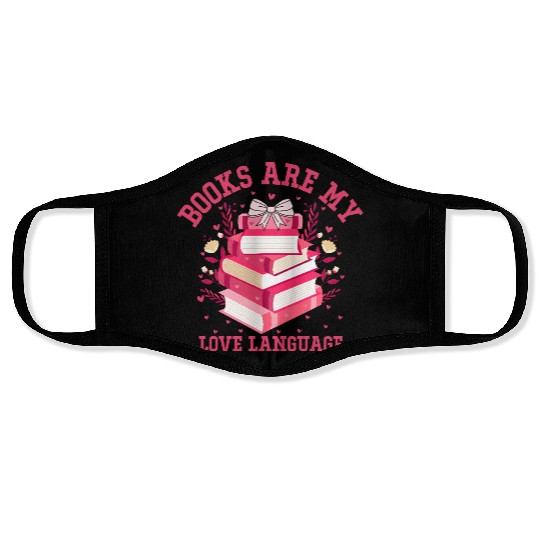 Books Are My Valentine’s Day Love Language Face Masks