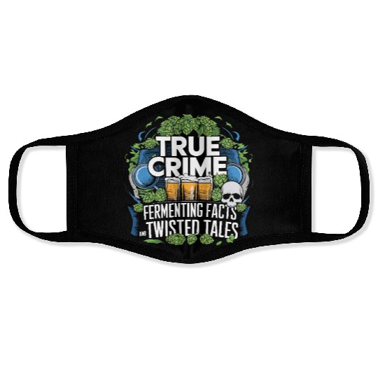 Craft Beer Brewing & True Crime Twisted Tales Face Masks