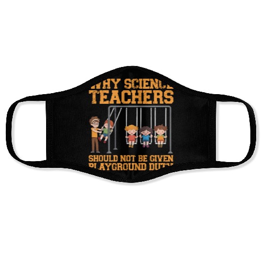 Why Science Teachers Not Given Playground Duty Men Face Masks