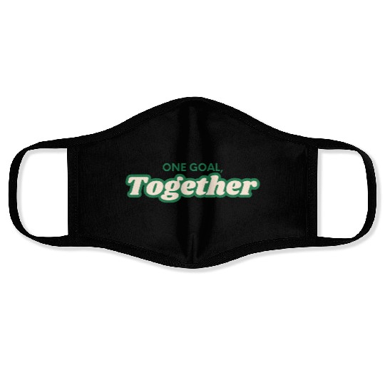 one goal together team spirit Face Masks