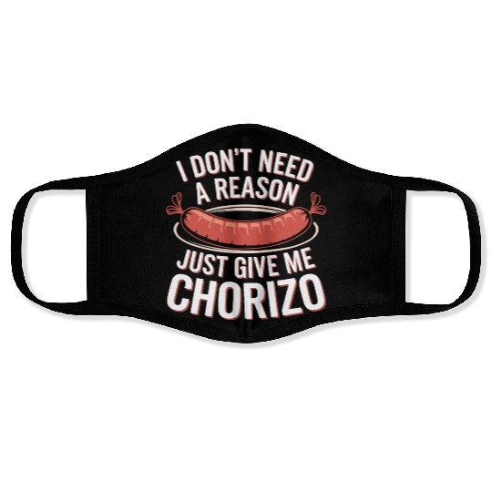 Chorizo Mexican Food Mexico Cuisine Foodie Sausage Face Masks