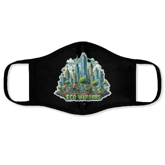 Fight for the Future: Eco Warriors for a Greener T Face Masks