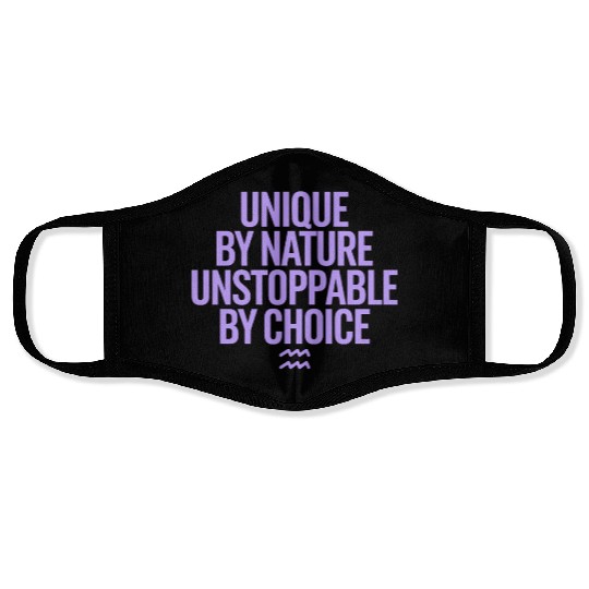 Aquarius Zodiac Unique By Nature Unstoppable Face Masks