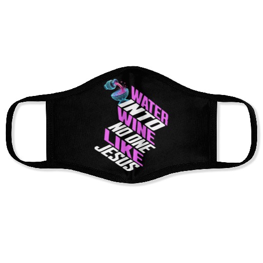 Water Into wine No One Like Jesus Christian Face Masks