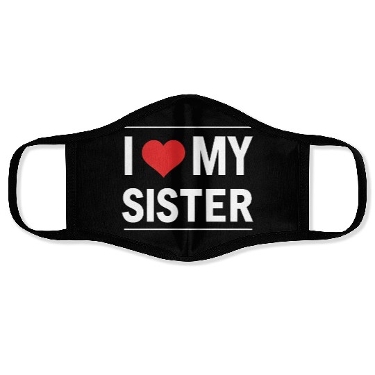 I Love My Sister Family Love Heart Gift Face Masks