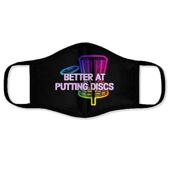 Better at Putting Discs Friends Disc Golf Buddy Face Masks