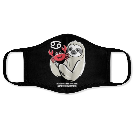 Empathy Is My Superpower: Cancer Zodiac Sloth Face Masks