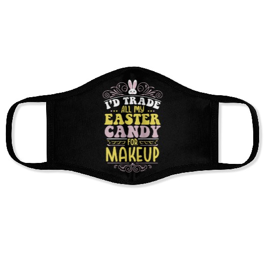 I'd Trade All My Easter Candy For Makeup Face Masks