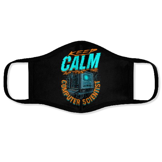 Keep Calm And Trust Theoretical Computer Scientist Face Masks