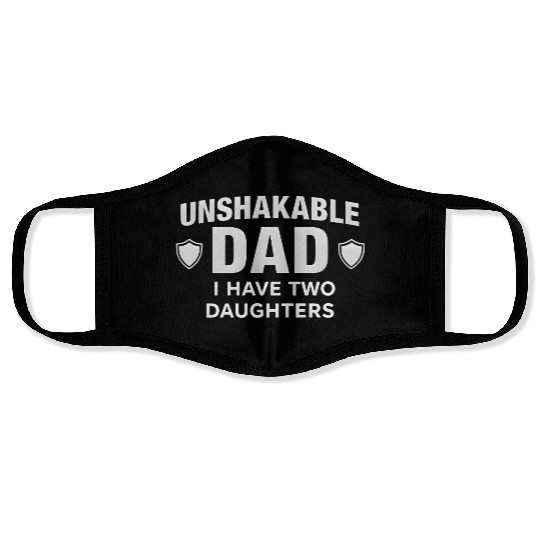Unshakable Dad Face Masks –Proud Father of Two Daughter