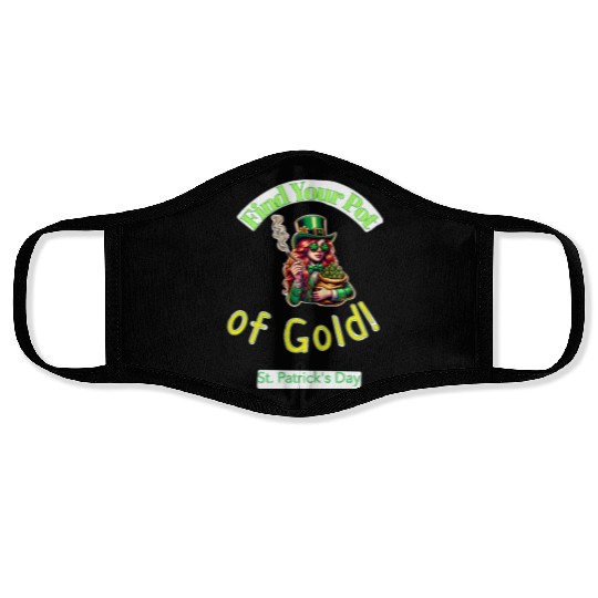 Find Your Pot Of Gold gift for St Patrick's Day Face Masks