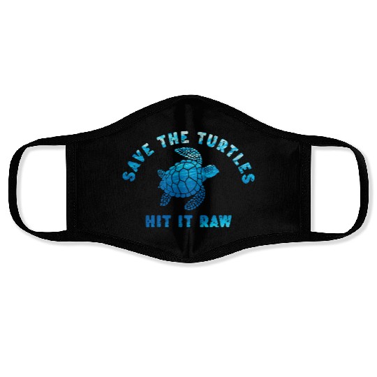 Save The Turtles Hit It Raw 1 Face Masks