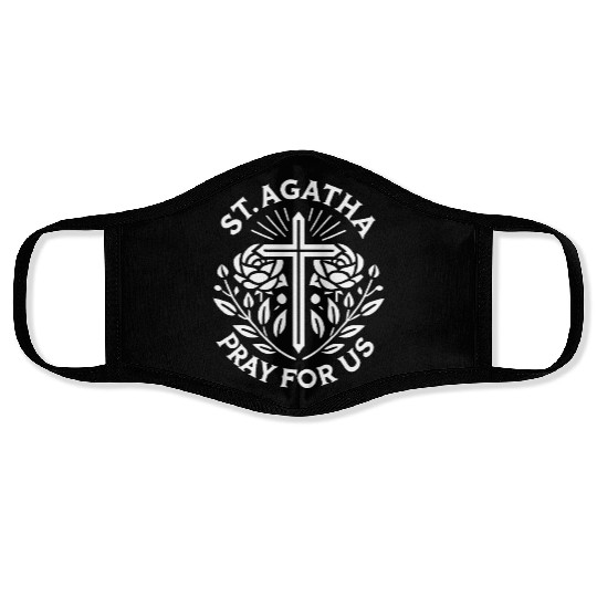 St. Agatha Pray for Us Catholic Patronage Faith Face Masks