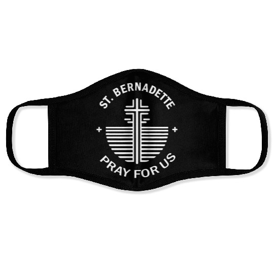 St. Bernadette Pray for Us Christian Catholic Face Masks