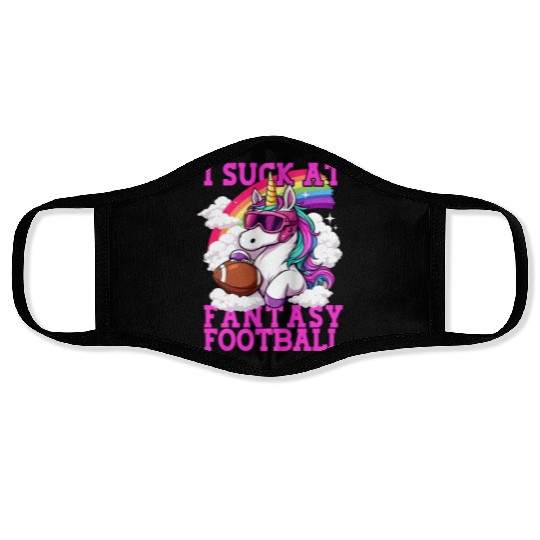 Fantasy Football Loser Unicorn I Suck At Fantasy Face Masks