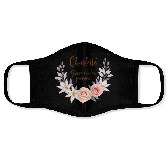 Charlotte, grace under pressure Face Masks