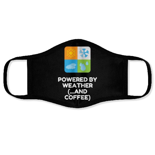 Powered By Weather (...and Coffee) Face Masks
