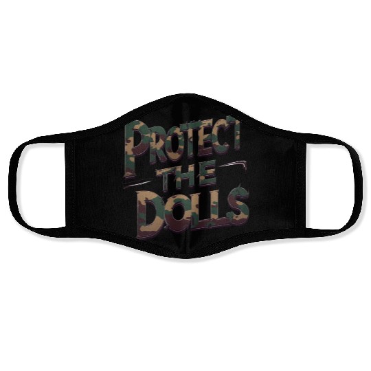 Protect the dolls Face Masks