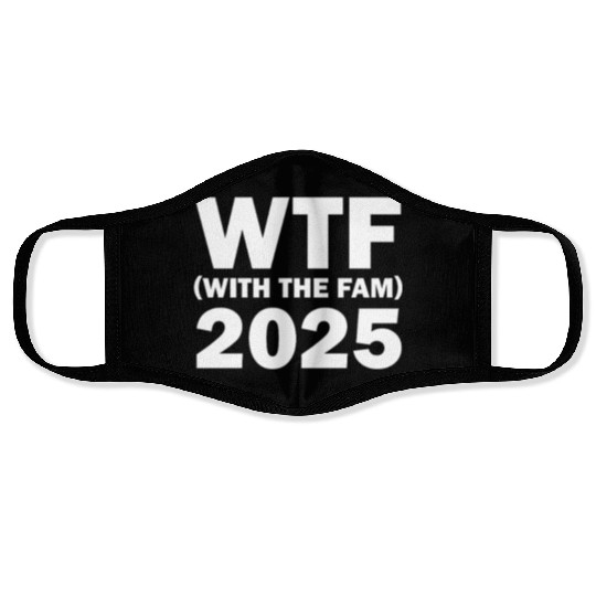 WTF With The Fam 2025 WTF Family Reunion 2025 Face Masks