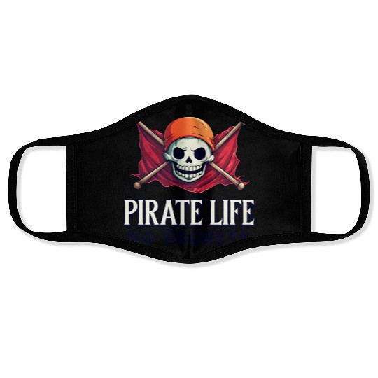 Pirate Life, No Regrets Face Masks