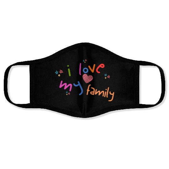 i love my family Face Masks