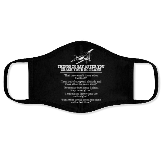 Things to say after you crash your rc plane Face Masks