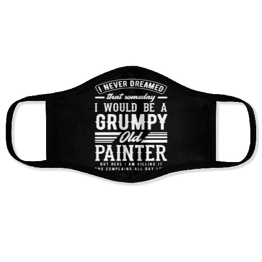Grumpy Old Painter Killing It Daily Face Masks