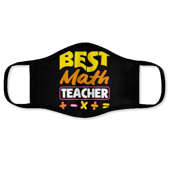 Math Teacher Best Math Educator Design Face Masks