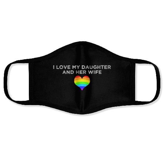 I love my daughter & her wife mom dad LGBTQ pride Face Masks