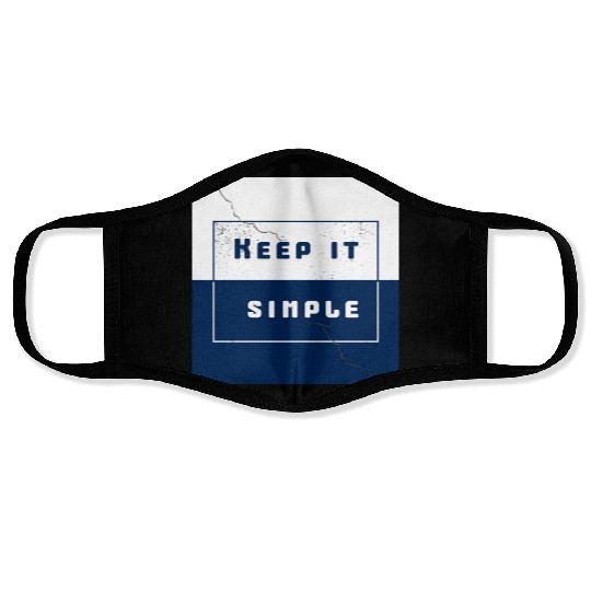 "Keep It Simple" Face Masks