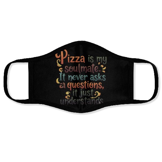 Pizza Soulmate, Funny Pizza Design, Pizza Lovers Face Masks