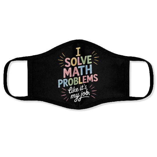 Funny Math Teacher Math Student Humor Face Masks