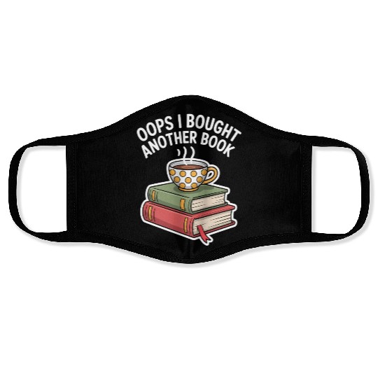 Oops I Bought Another Book Face Masks