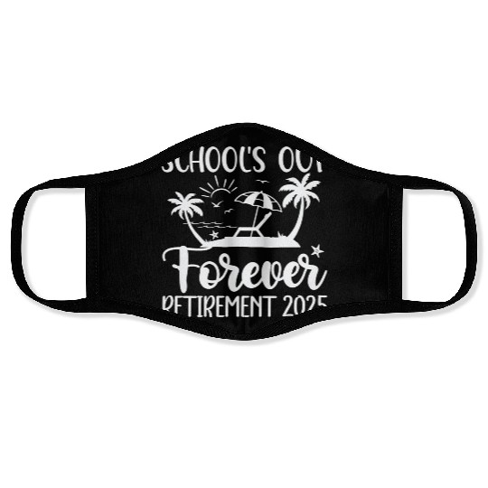 Retired Teacher Retirement Teacher 2025 Face Masks